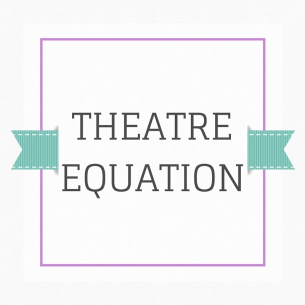 Theatre Equation