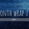 March Wrap Up!